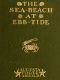 [Gutenberg 43946] • The Sea-beach at Ebb-tide / A Guide to the Study of the Seaweeds and the Lower Animal Life Found Between Tide-marks